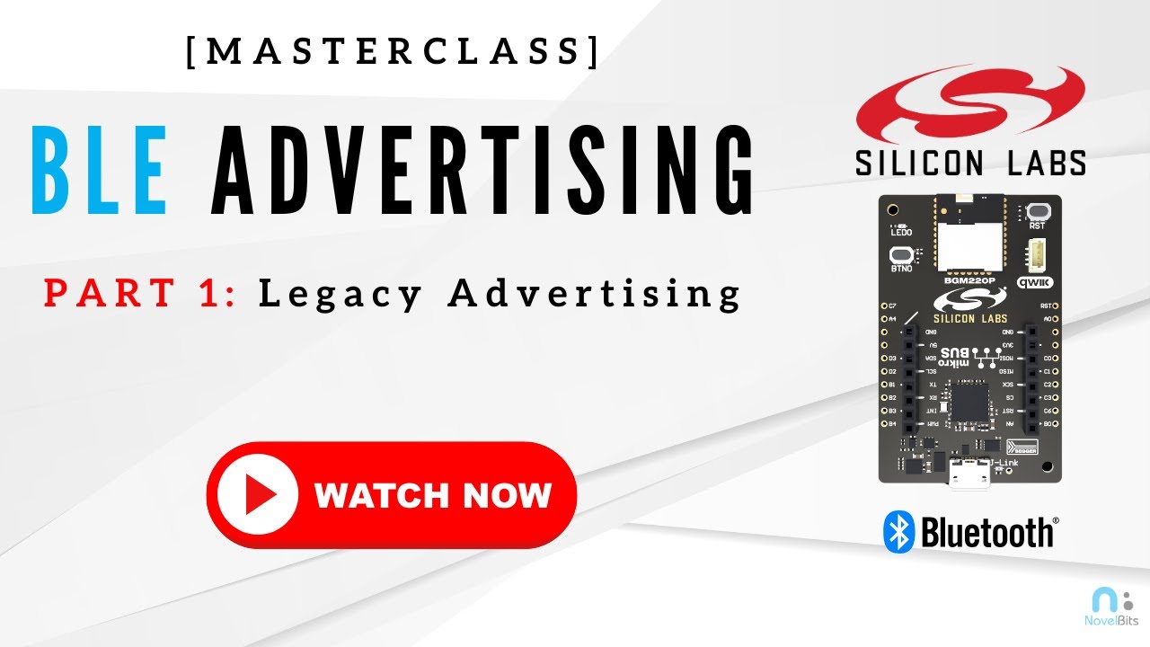 BLE Advertising MASTERCLASS - Part 1 | Legacy Advertising Programming Workshop