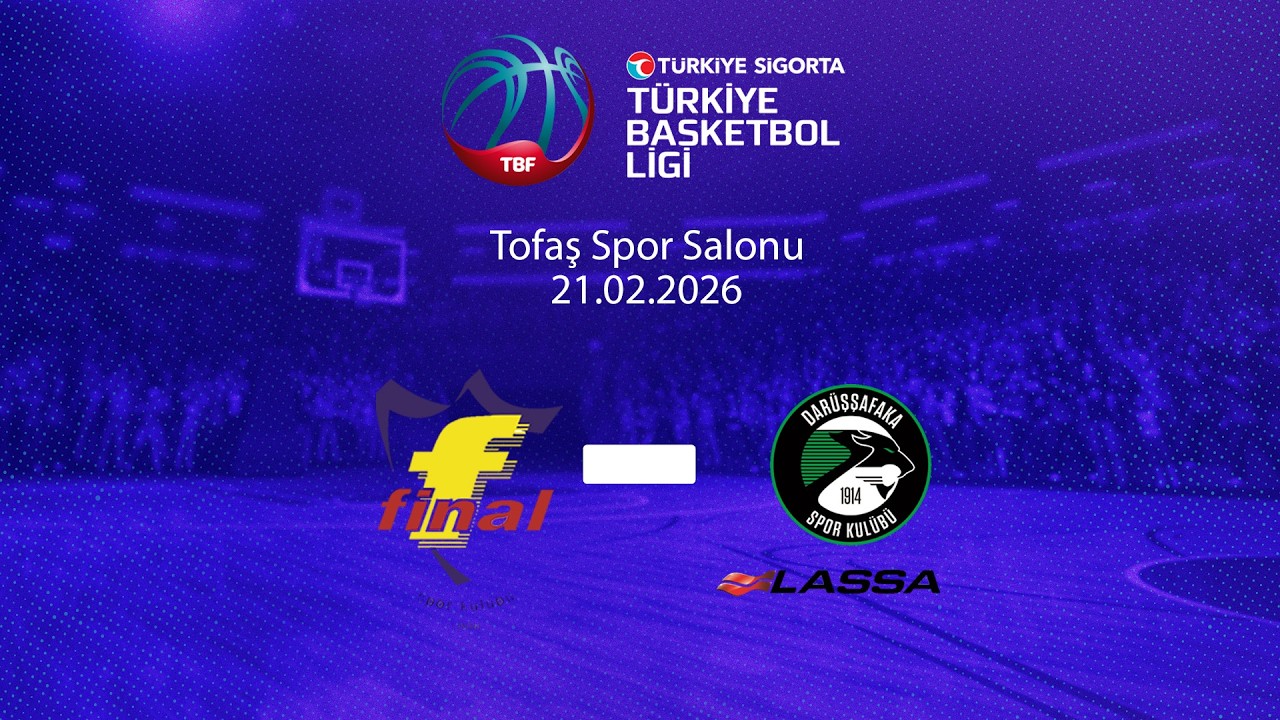 Final Spor – Darüşşafaka Lassa Türkiye Sigorta Türkiye Basketbol Ligi 25.Hafta