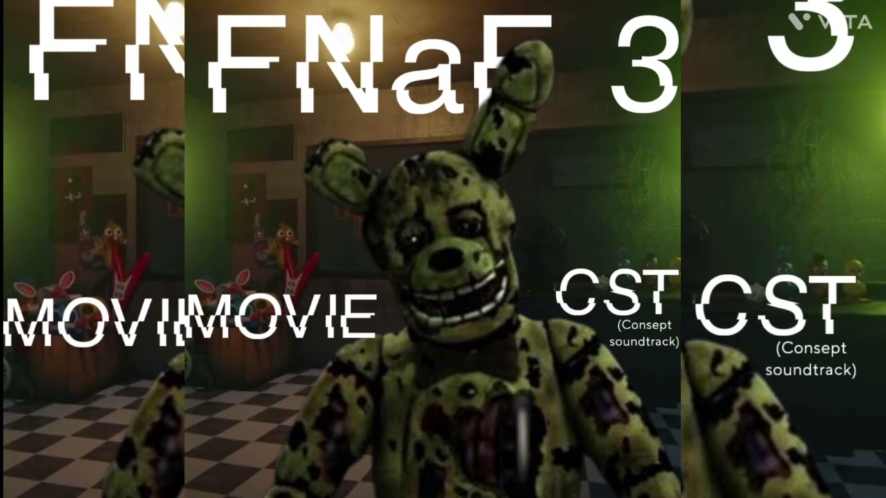 Fnaf 3 movie CST