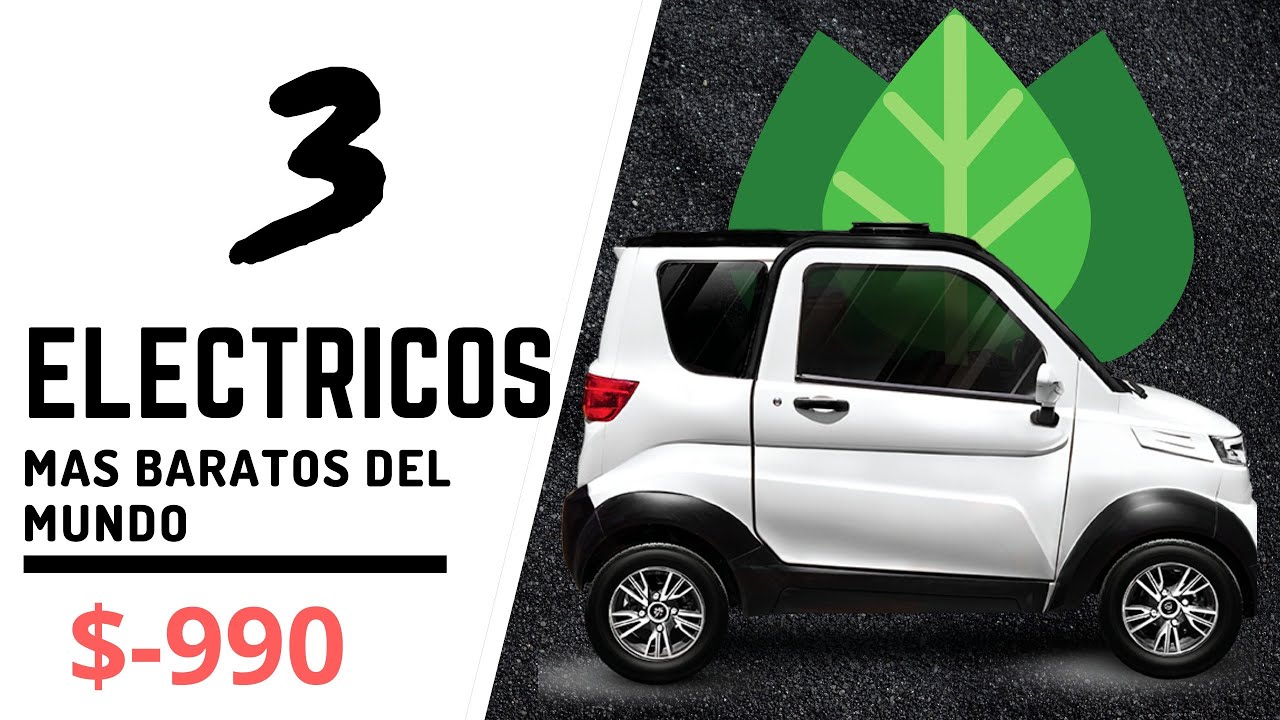 3 AUTOS ELÉCTRICOS más BARATOS del mundo - USD $990