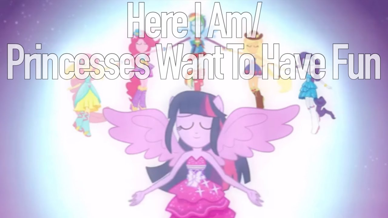 Here I Am/Princesses Want To Have Fun || Twilight Sparkle [AMV]