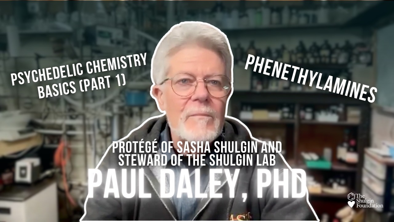Psychedelic Chemistry Basics, Part 1: Phenethylamines with Paul Daley | The Shulgin Foundation
