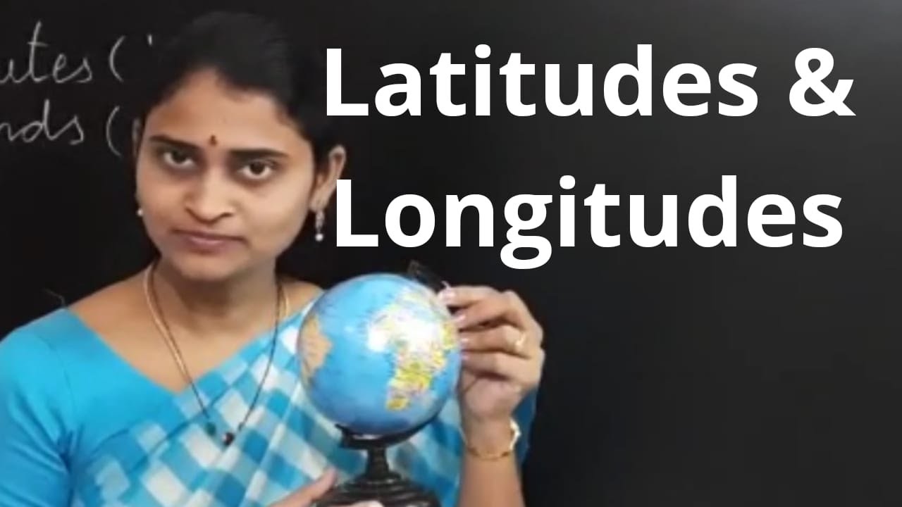 Latitudes and Longitudes | 9th Social Studies | TS and AP Syllabus