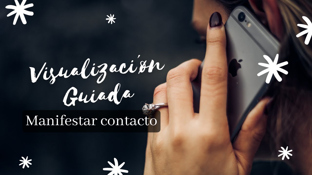 ✨Visualizaci&oacute;n guiada para Manifestar CONTACTO (persona espec&iacute;fica, trabajo, amistades)✨