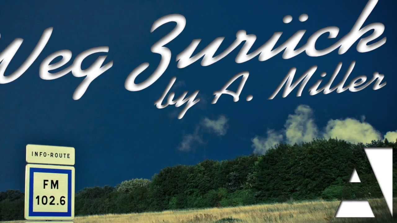 A. Miller - Weg Zur&uuml;ck