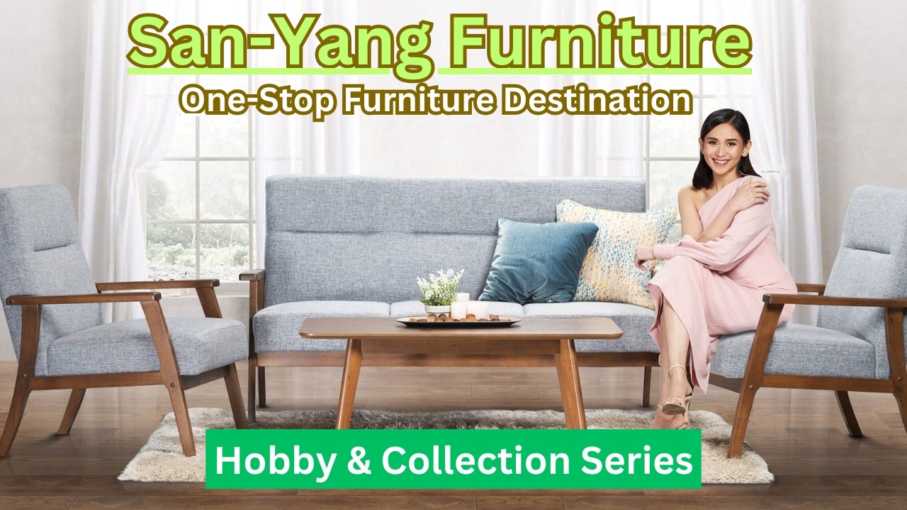 San Yang Furniture | Offers Stylish and Functional Furniture Perfect for the Modern Pinoy Lifestyle