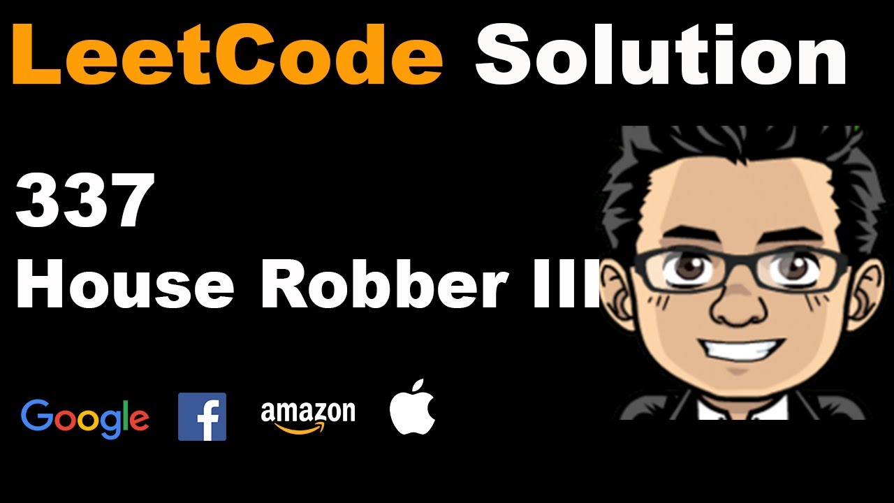 337. House Robber III | Dynamic Programming + DFS | Google Interview