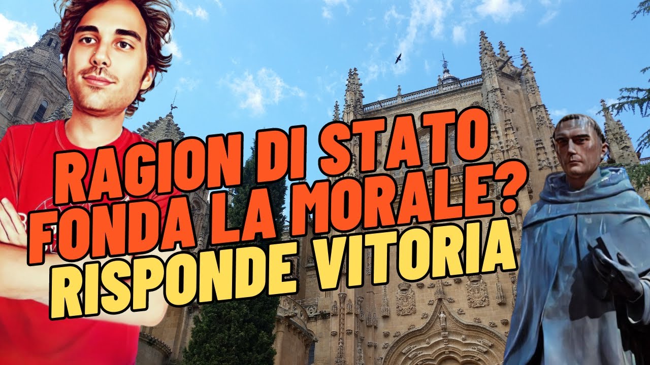Francisco de Vitoria: ragion di Stato fonda la morale?