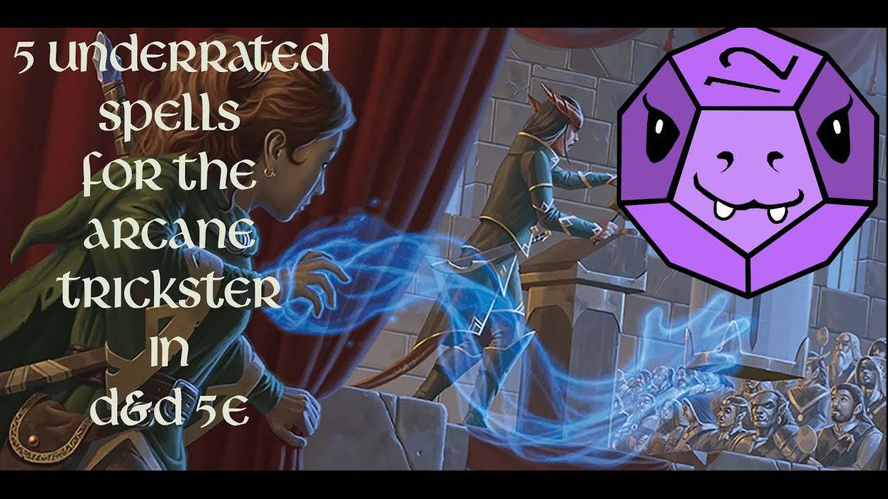 5 Underrated Spells for the Arcane Trickster in D&D 5e!