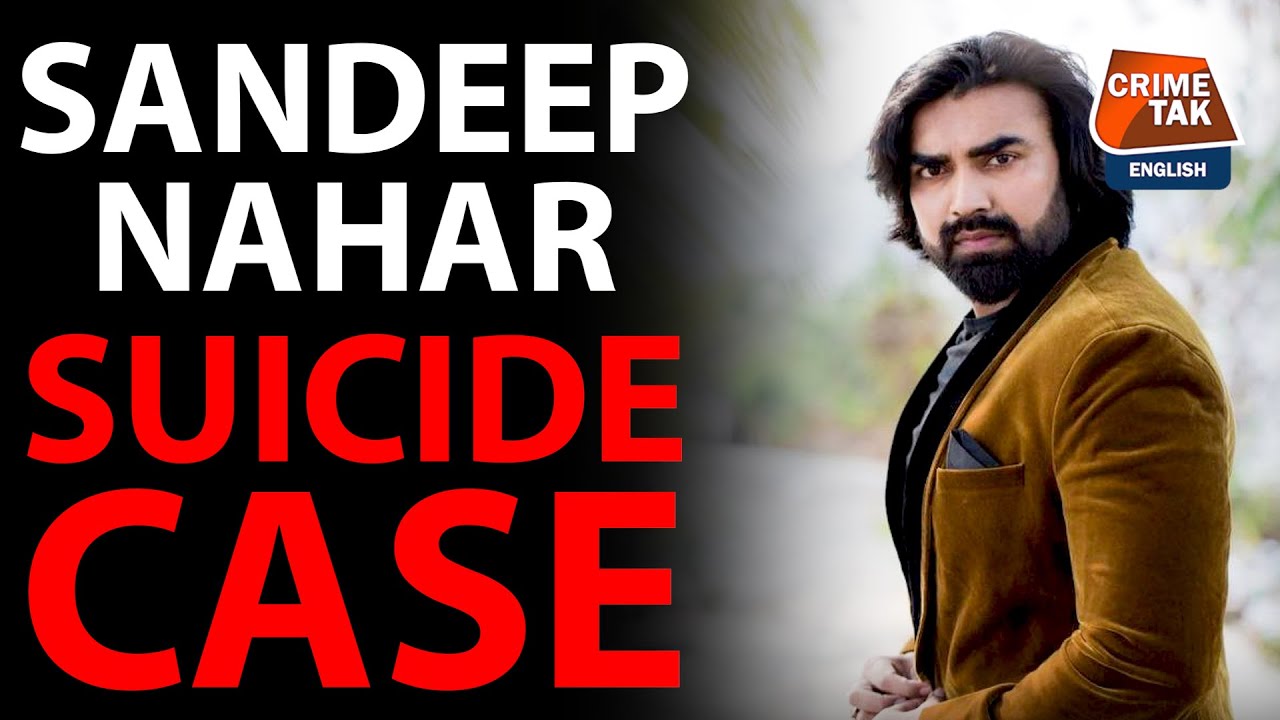 BOLLYWOOD SUICIDE CASE: MS Dhoni actor Sandeep Nahar dies by suicide| CRIMETAK ENGLISH