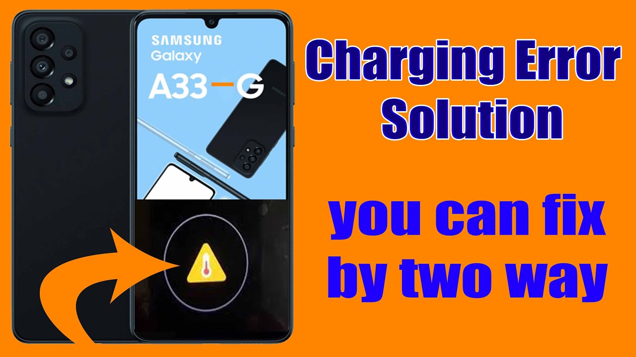 🔥Samsung A33 Charging Error FIXED ||don⚡ 100 Working Yellow Triangle
