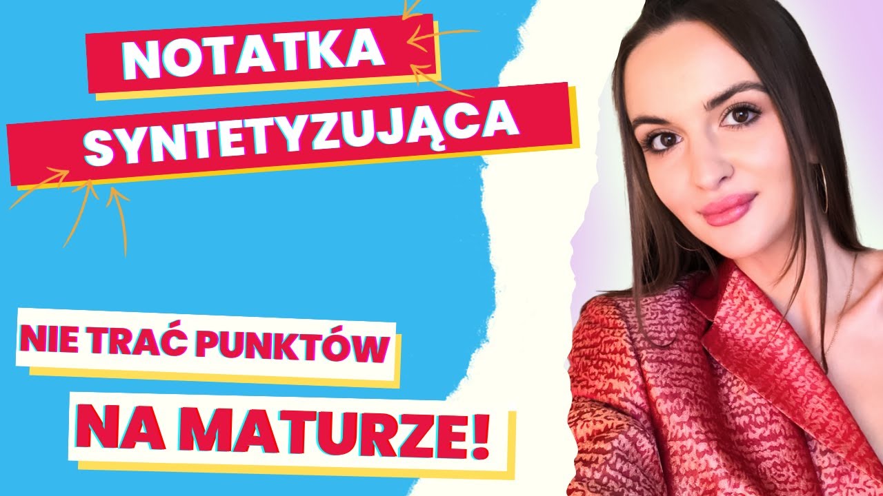 Matura 2023 - jak napisać notatkę syntetyzującą?