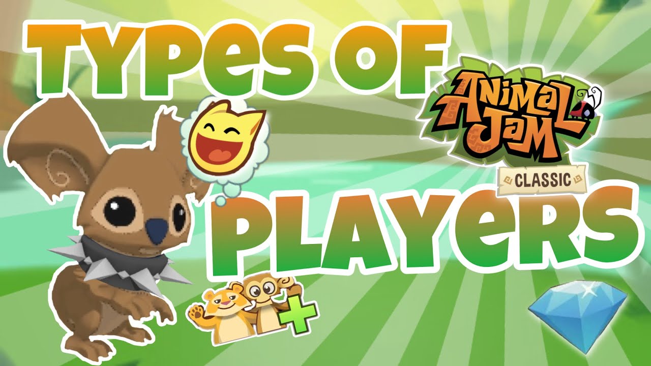 TYPES OF ANIMAL JAM CLASSIC PLAYERS / skit |Animal Jam Play Wild