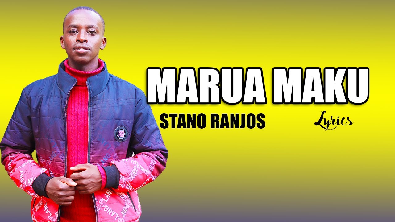 MARUA MAKU | STANO RANJOS | LYRICS VIDEO | SKIZA CODE: 6985162
