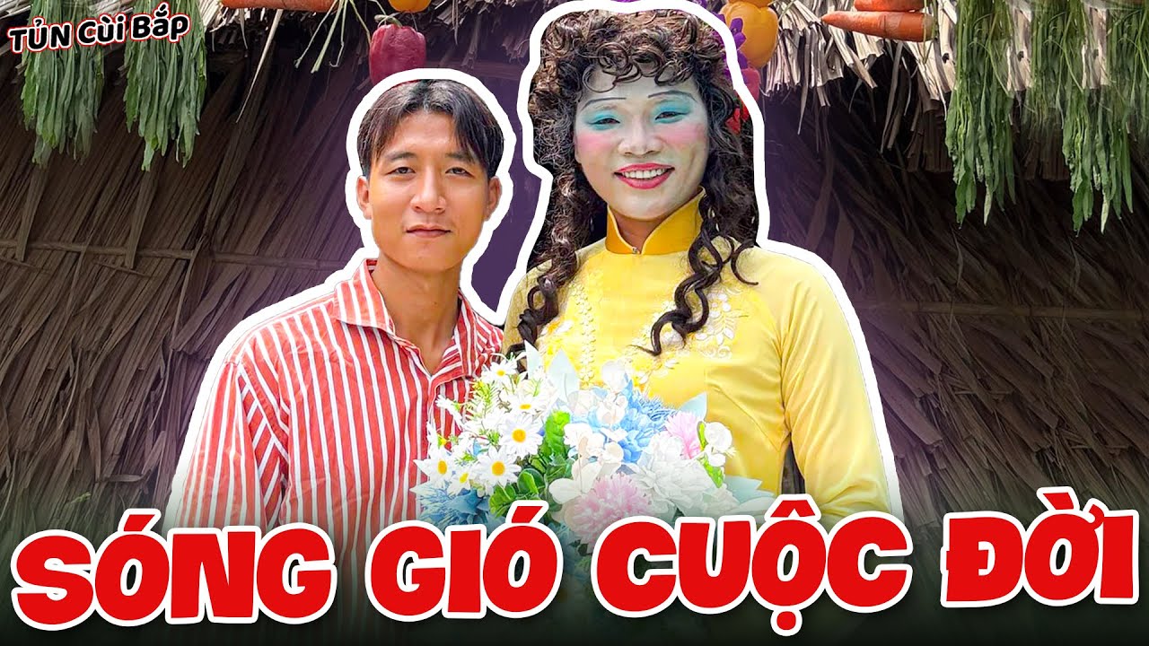 Thúy Liễu Và Những Sóng Gió Cuộc Đời P.5 | Tủn Cùi Bắp