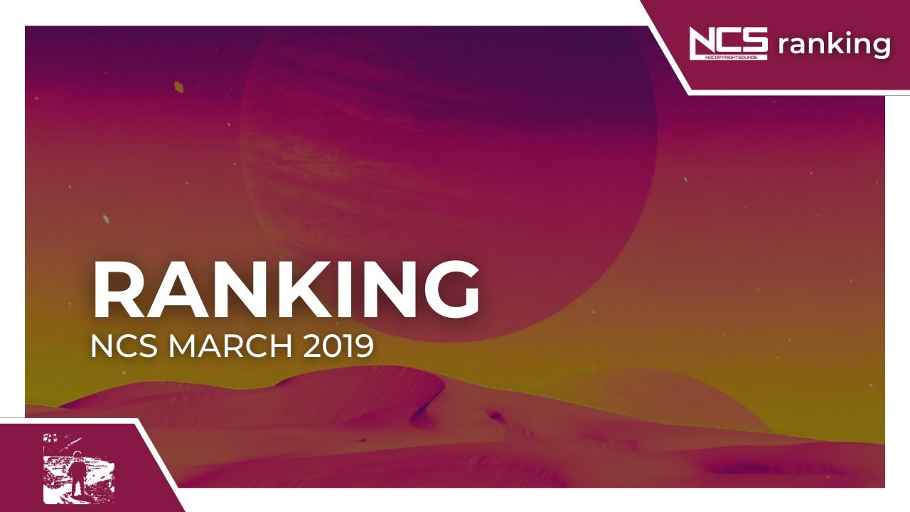 Ranking March 2019 NCS Songs