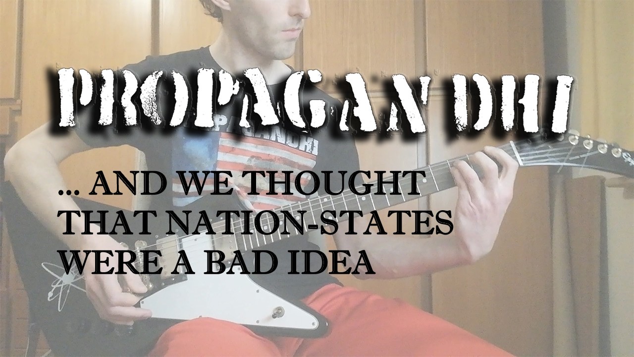 [GG Guitar Cover] PROPAGANDHI - ... And We Thought That Nation-States Were a Bad Idea