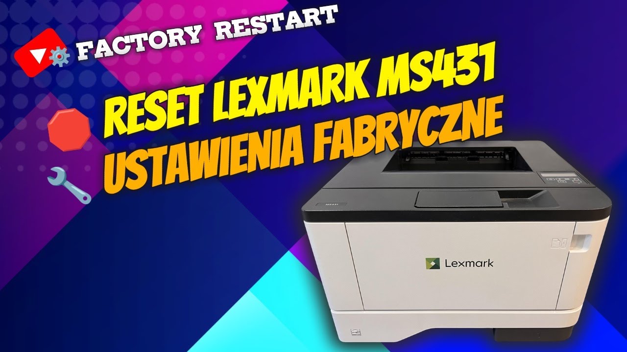 Jak zresetować drukarkę Lexmark MS431? | Reset i zmiana języka (poradnik)