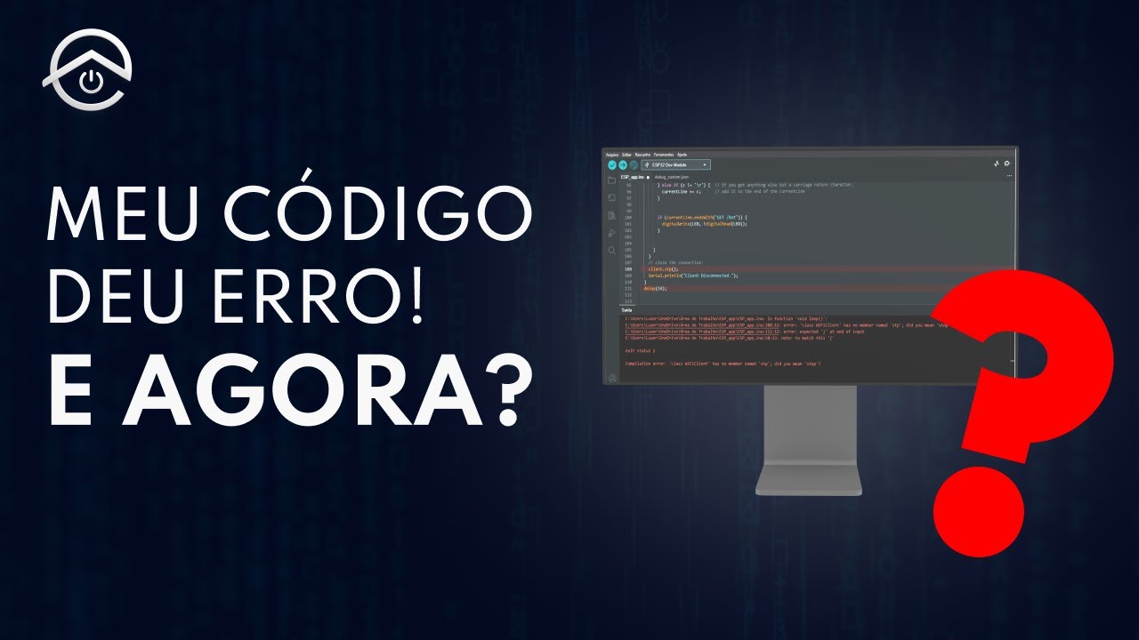 COMO RESOLVER OS ERROS DO CÓDIGO | ARDUINO E ESP32