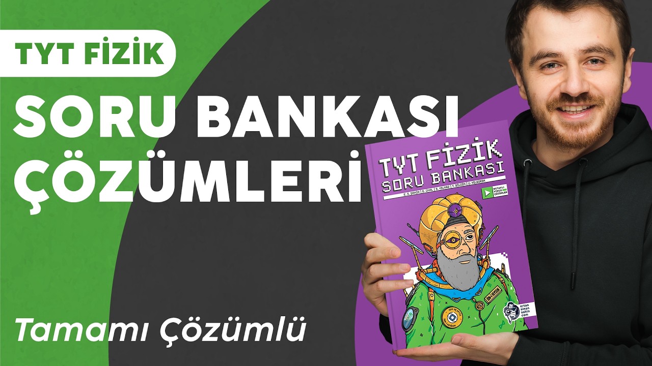 2025 TYT Fizik Soru Bankası Video Çözümleri | Tüm Kitap