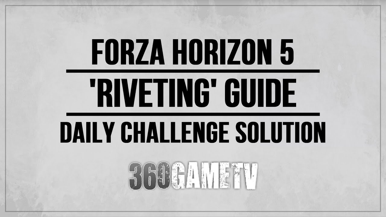 Forza Horizon 5 Riveting Daily Challenge Guide (Complete any Horizon Story chapter)