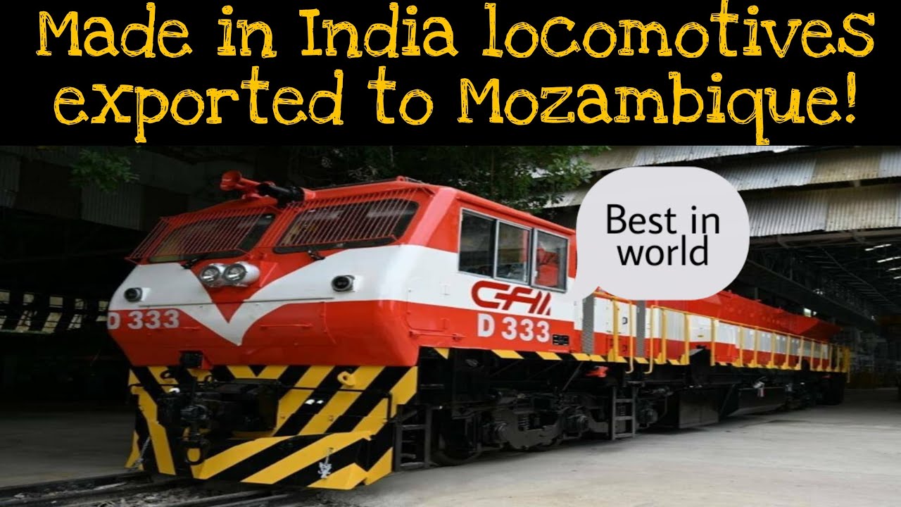 &lsquo;Make in India&rsquo; boost ! Indian Railways exports another 3000 HP locomotive to Mozambique