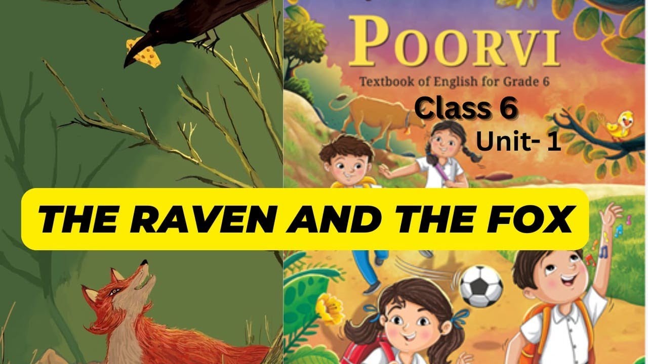 The Raven and the Fox, Class 6th, NCERT English Book, Poorvi, The Raven and the Fox by Manish Sir