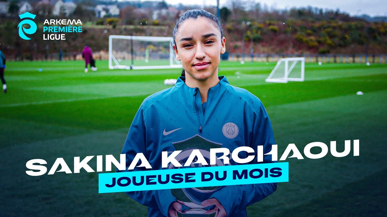 5 minutes avec Sakina Karchaoui, joueuse du mois de février
