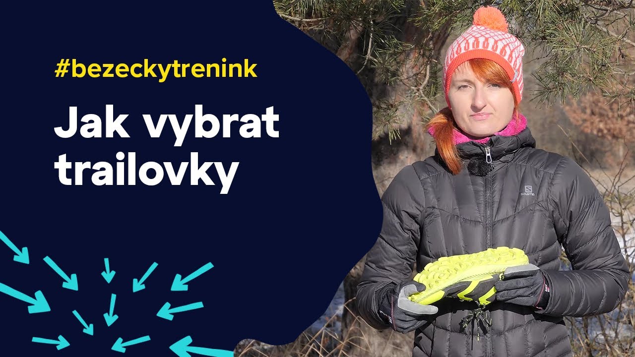 Jak vybrat trailov&eacute; běžeck&eacute; boty