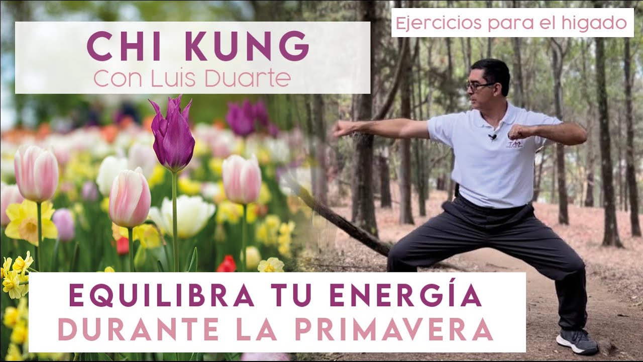 Como equilibrar tu ENERGIA durante la PRIMAVERA con Chi Kung