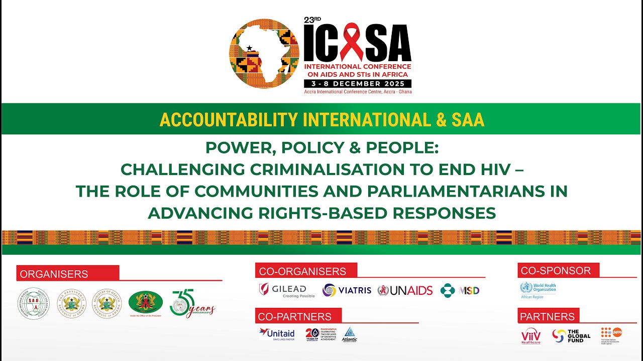 ICASA 2025: Accountability International & SAA: Power, Policy & People: Challenging Criminalisation