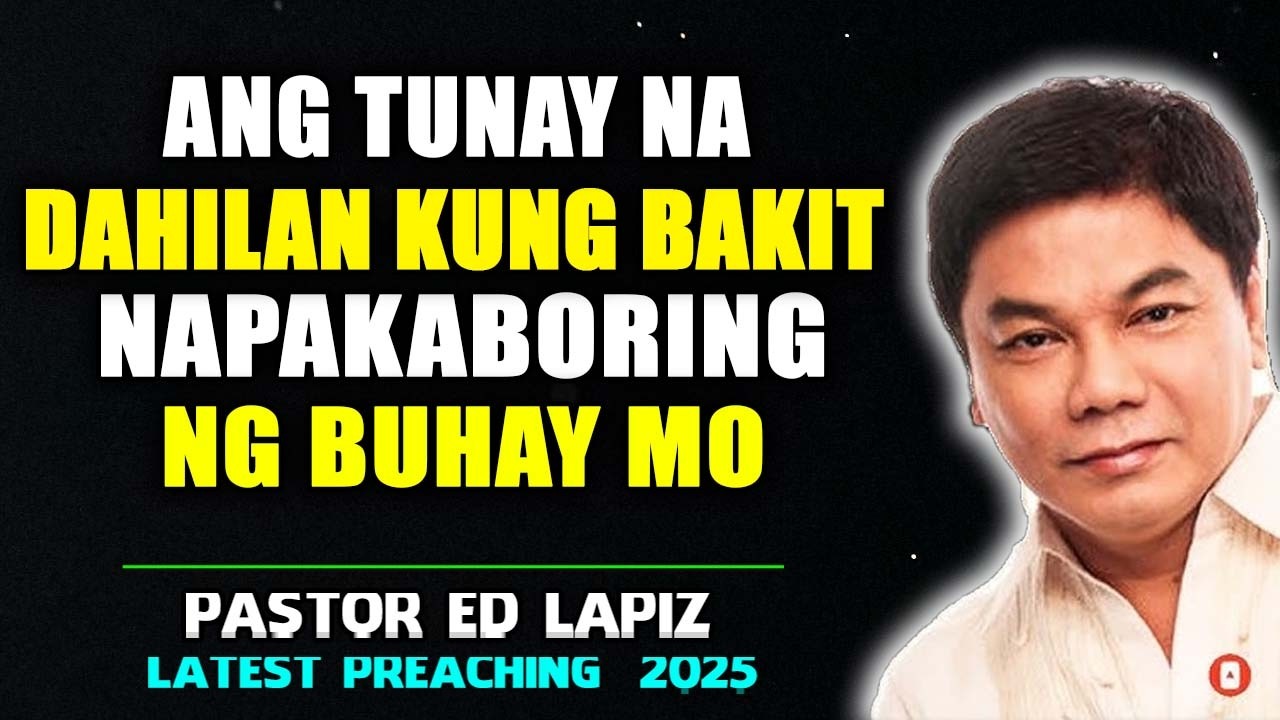 Ang Tunay na Dahilan Kung Bakit Napakaboring ng Buhay Mo - Ed Lapiz