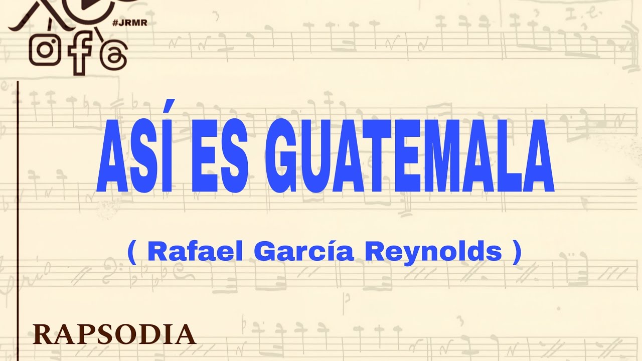 ASI ES GUATEMALA (Rafael García Reynolds)