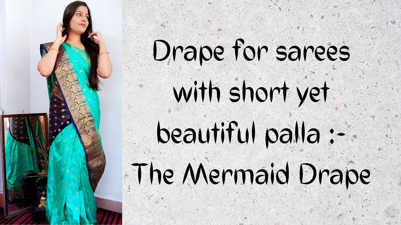 How to drape saree - Mermaid Style Saree Drape Step by Step