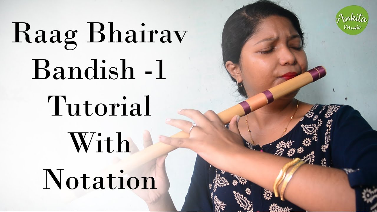 Raag Bhairav | Bandish -1 | Flute Tutorial With Notation | Ankita Nath