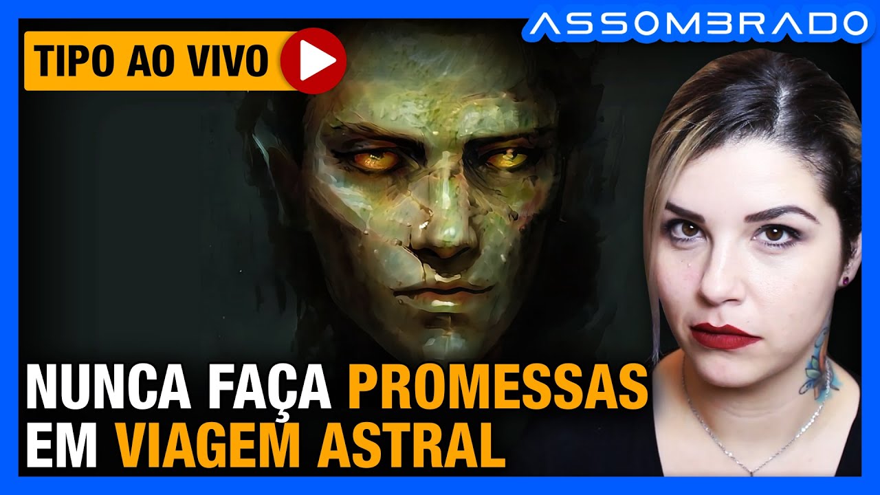 NUNCA FAÇA PROMESSAS EM VIAGENS ASTRAIS - Será que tudo foi por causa da 
