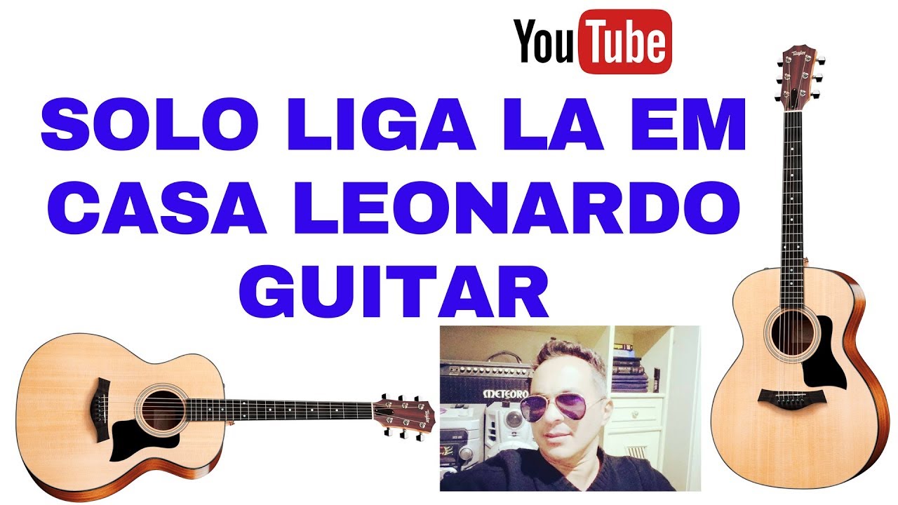 APRENDA PASSO A PASSO O SOLO e a batida e levada do RITMO da MÚSICA LIGA LA EM CASA CANTOR LEONARDO
