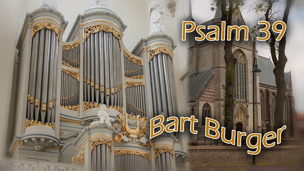 Psalm 39 gespeeld in de Grote Kerk te Tholen