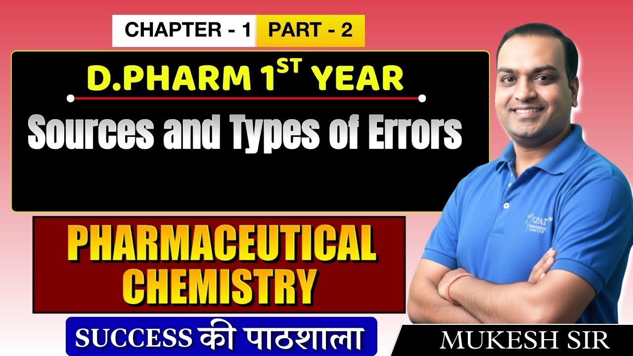 D.Pharm 1st Year | Pharmaceutical Chemistry: Sources & Types of Errors | Chapter 1 (Part 2)