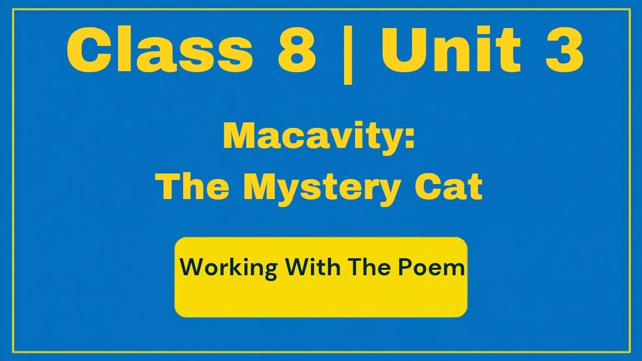Class 8 Unit 3 | Macavity: The Mystery Cat – Working with the Poem | Honeydew | #20fivestudyhub 