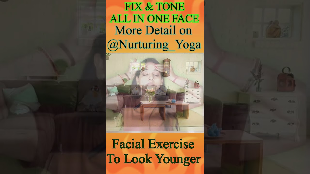 Face Yoga| FIX & TONE| Facial Exercise @Nurturing_Yoga