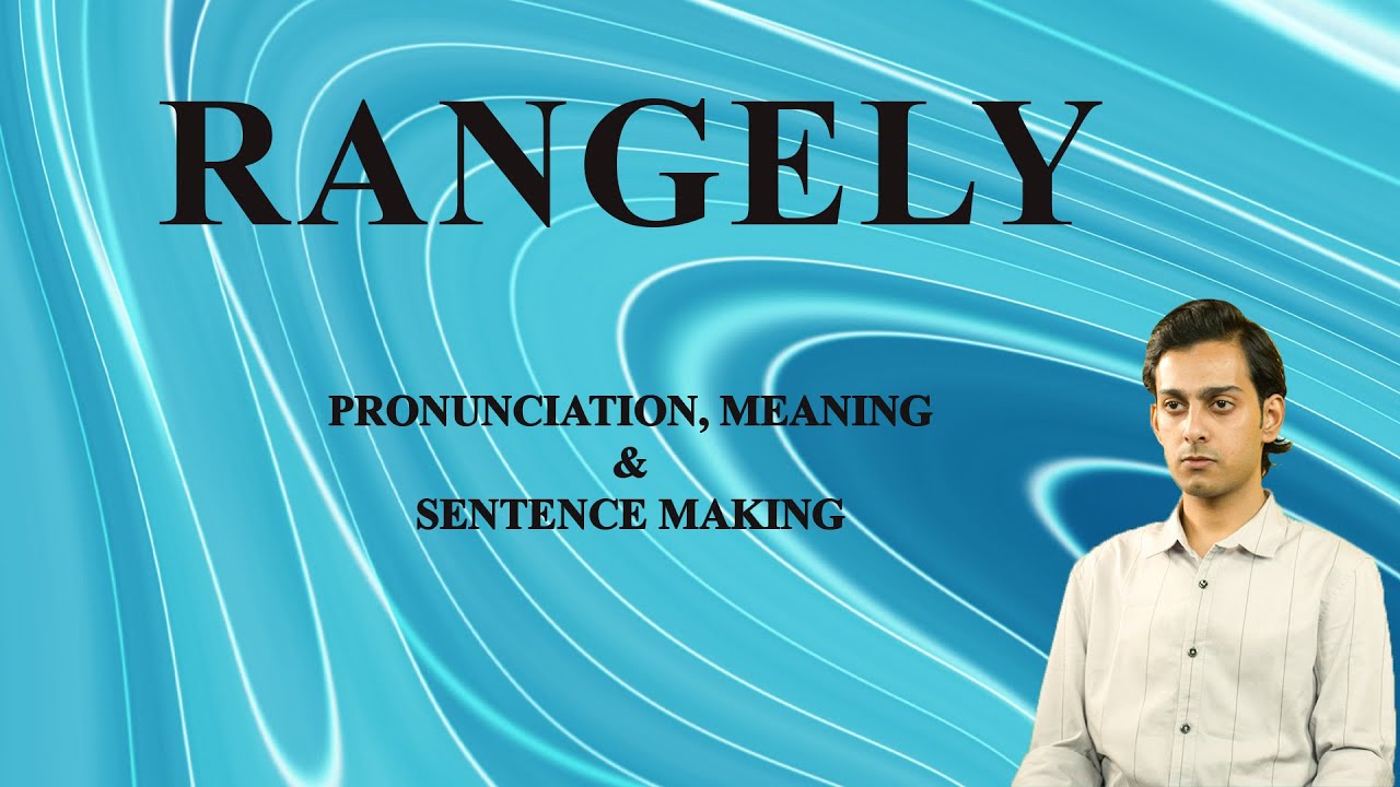 RANGELY - Meaning_&_Pronunciation_Word_World_Audio_Video_Dictionary
