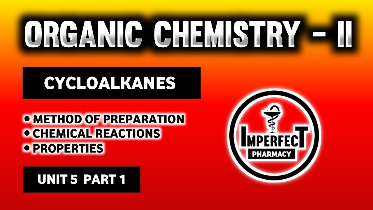 Cycloalkanes | Method Of Preparation | Chemical Reactions | Organic Chemistry | B Pharma 3rd Sem