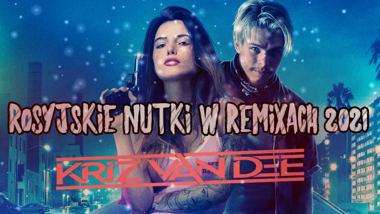 ROSYJSKIE NUTKI W REMIXACH !! 🖤 💣 STYCZEŃ 2021 ⭐ VOL 1 ⭐ ROSYJSKIE HITY 🤩 KriZ Van Dee  🎧