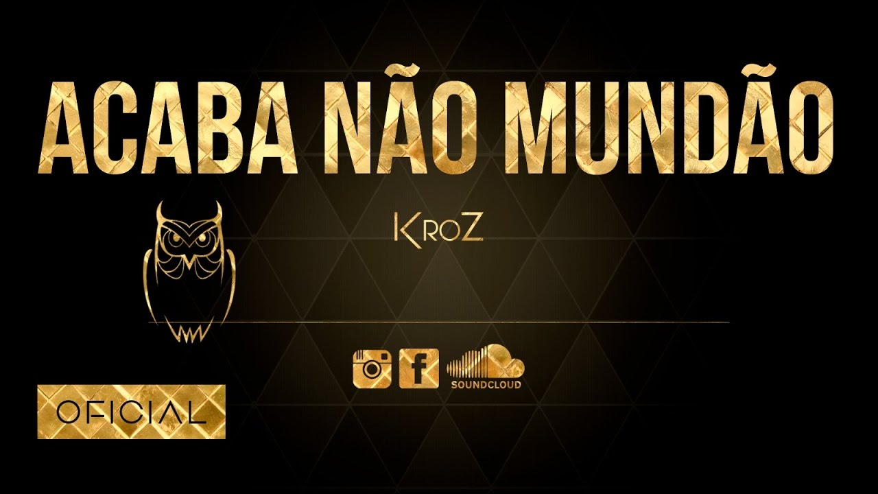 KroZ - Acaba Não Mundão