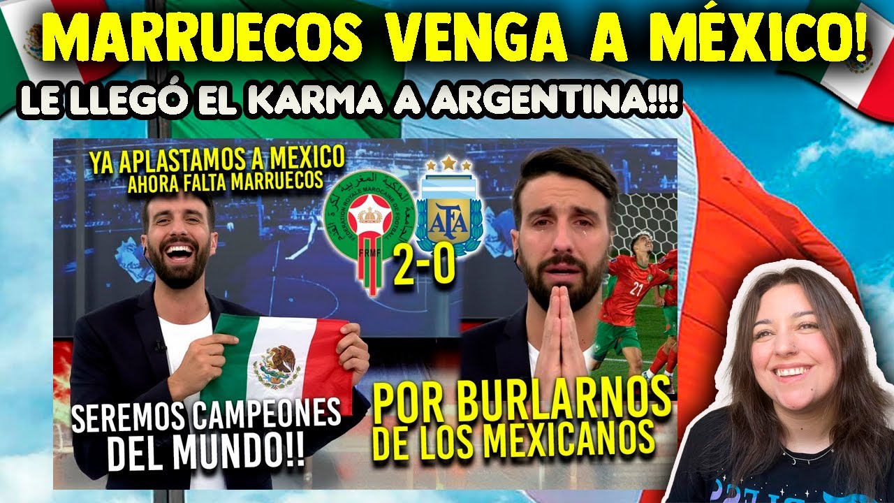 LE LLEGÓ EL KARMA A ARGENTINA POR METERSE CON MÉXICO! MARRUECOS FUE EL VENGADOR
