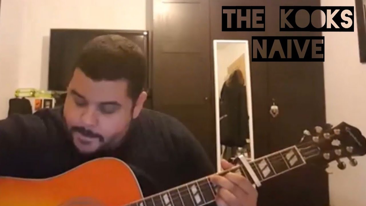 Naive - The Kooks (Acoustic Guitar Cover)