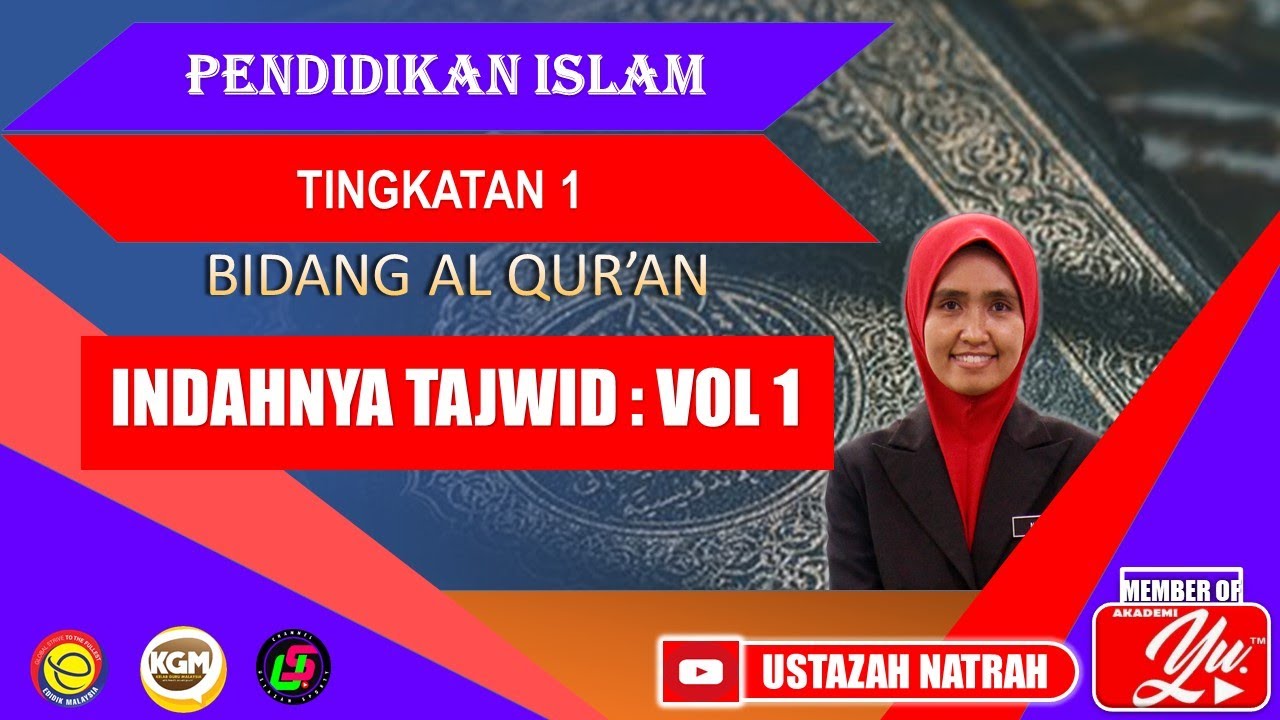 INDAHNYA TAJWID VOL.1 | PENDIDIKAN ISLAM | TINGKATAN 1| BIDANG AL-QURAN | PELAJARAN 5