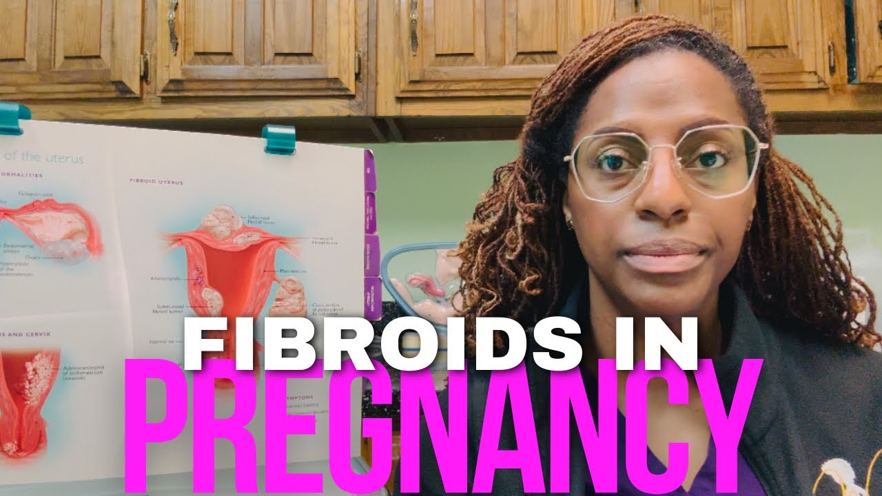 Pregnancy with Fibroids: What You Need to Know