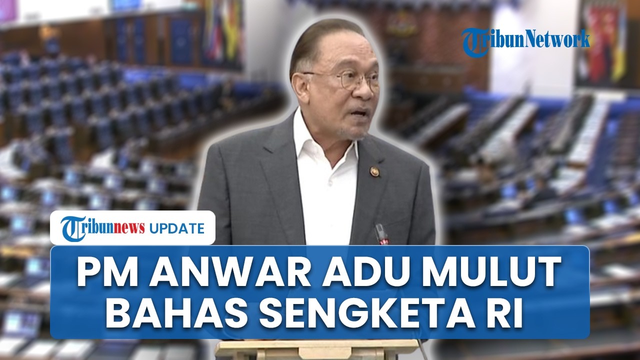 Ricuh! PM Malaysia Anwar Bantah Khianati Negara saat Bahas Sengketa Perbatasan dengan Indonesia
